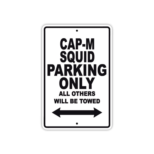 Cap-M Squid Boats Parking Only All Others Will Be Towed Sea Ocean Beach Lake Boat Aluminum Metal Sign Plate