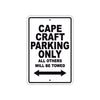 Cape Craft Boats Parking Only All Others Will Be Towed Sea Ocean Beach Lake Boat Aluminum Metal Sign Plate