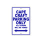 Cape Craft Boats Parking Only All Others Will Be Towed Sea Ocean Beach Lake Boat Aluminum Metal Sign Plate