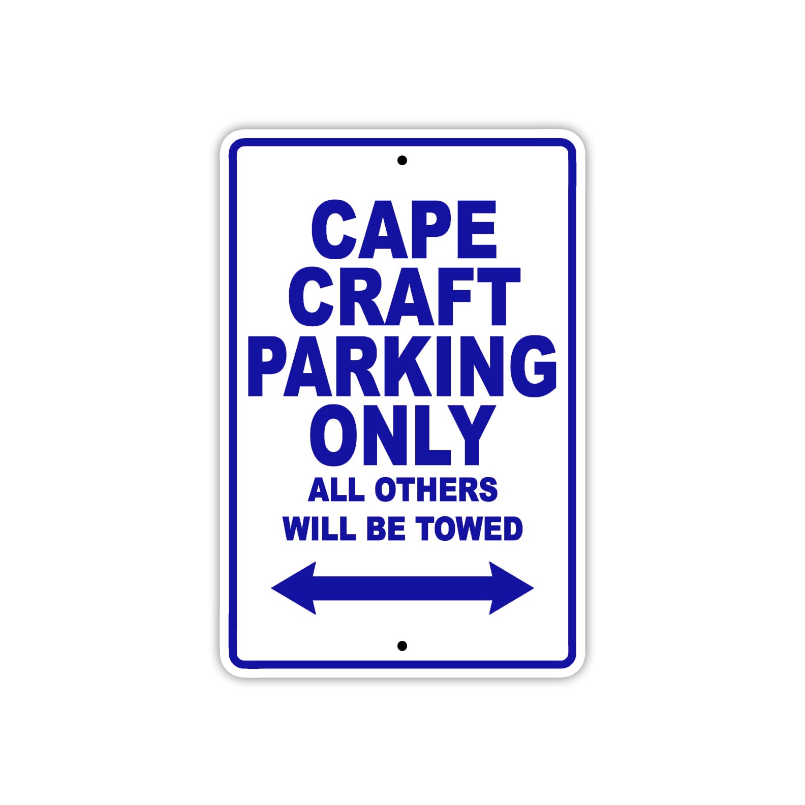 Cape Craft Boats Parking Only All Others Will Be Towed Sea Ocean Beach Lake Boat Aluminum Metal Sign Plate