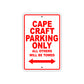 Cape Craft Boats Parking Only All Others Will Be Towed Sea Ocean Beach Lake Boat Aluminum Metal Sign Plate