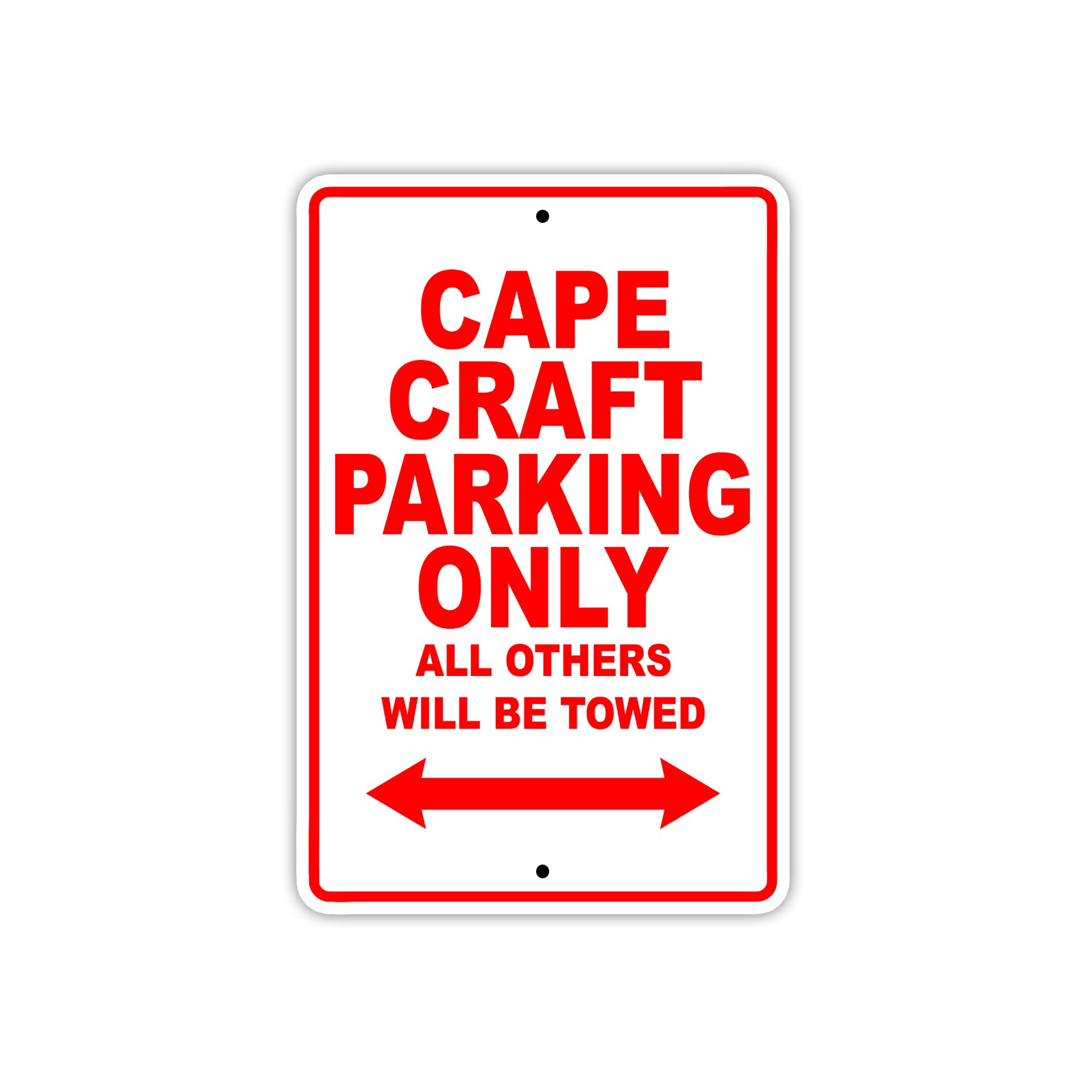 Cape Craft Boats Parking Only All Others Will Be Towed Sea Ocean Beach Lake Boat Aluminum Metal Sign Plate