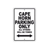Cape Horn Boats Parking Only All Others Will Be Towed Sea Ocean Beach Lake Boat Aluminum Metal Sign Plate