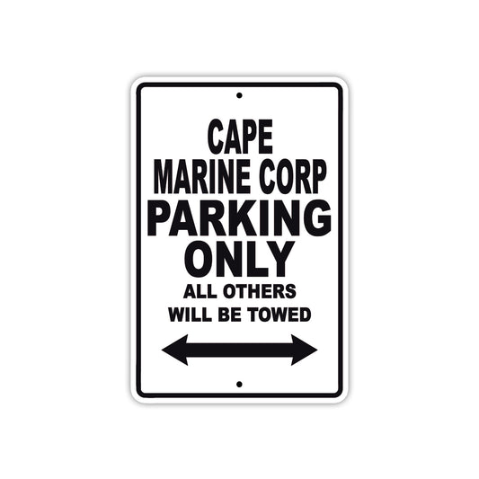 Cape Marine Corp Boats Parking Only All Others Will Be Towed Sea Ocean Beach Lake Boat Aluminum Metal Sign Plate
