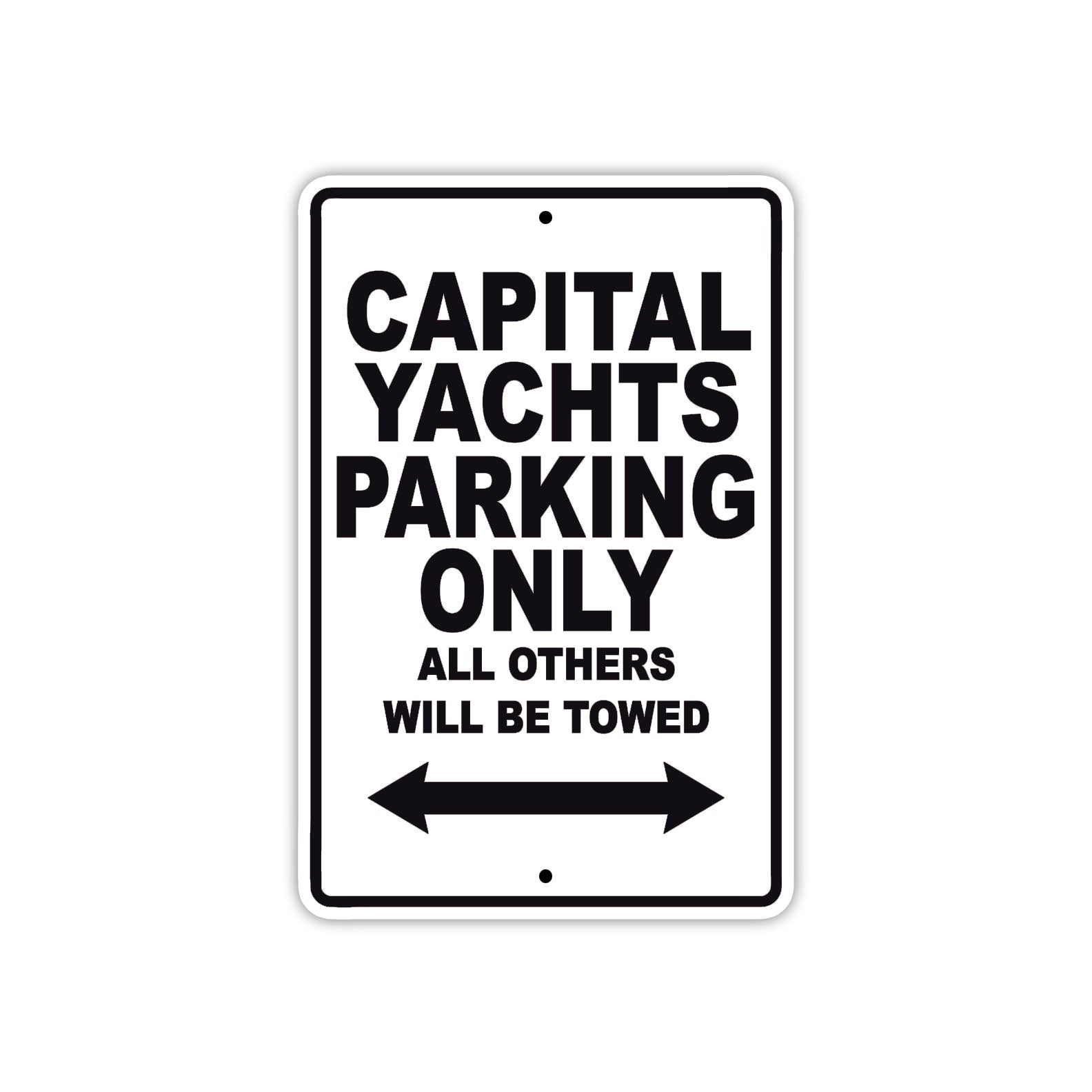 Capital Yachts Boats Parking Only All Others Will Be Towed Sea Ocean Beach Lake Boat Aluminum Metal Sign Plate