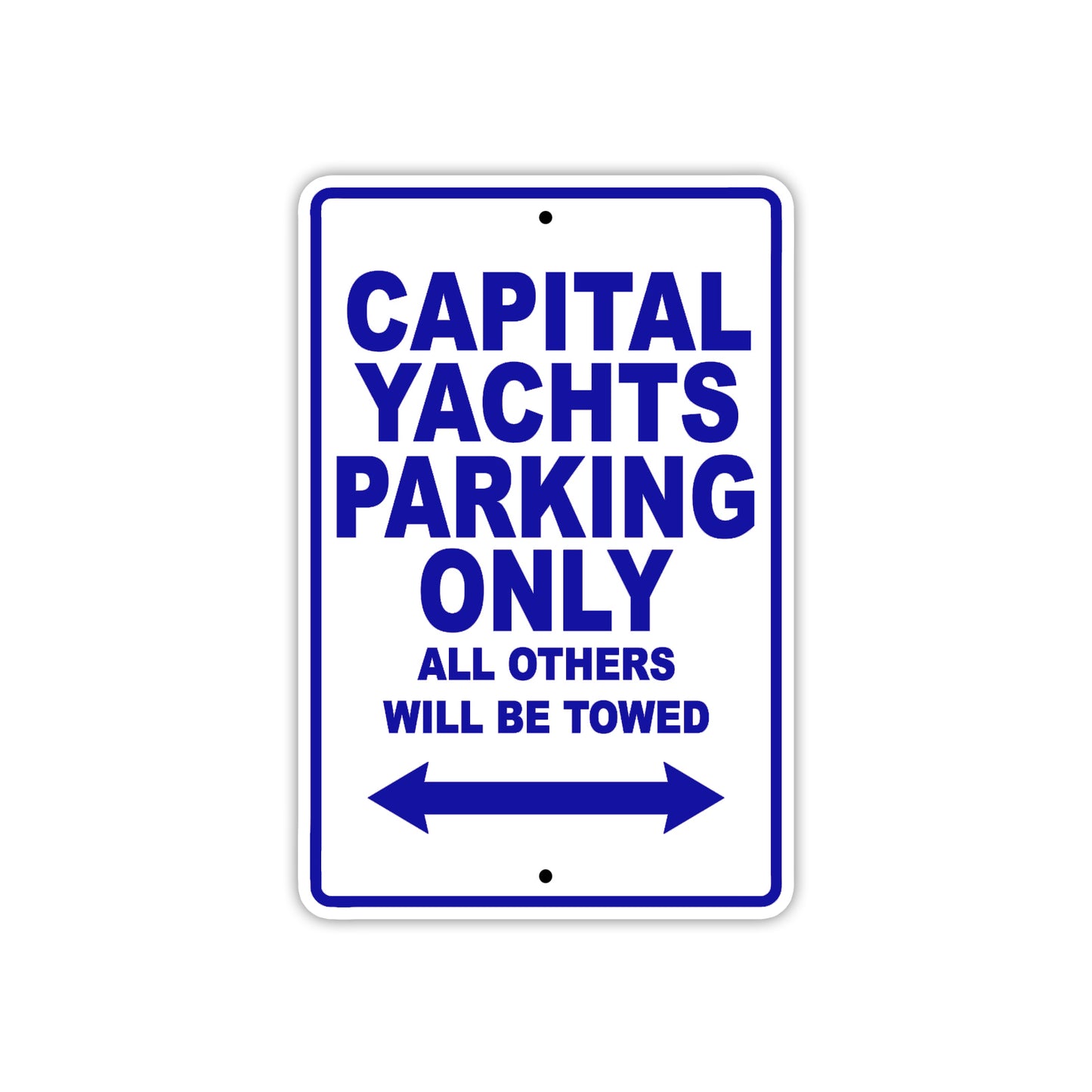 Capital Yachts Boats Parking Only All Others Will Be Towed Sea Ocean Beach Lake Boat Aluminum Metal Sign Plate