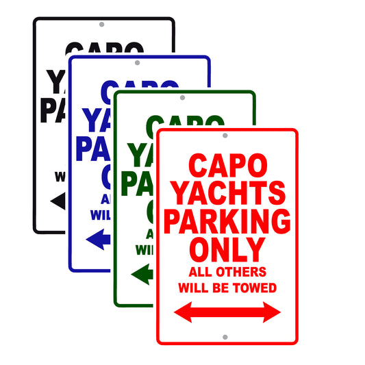 Capo Yachts Boats Parking Only All Others Will Be Towed Sea Ocean Beach Lake Boat Aluminum Metal Sign Plate