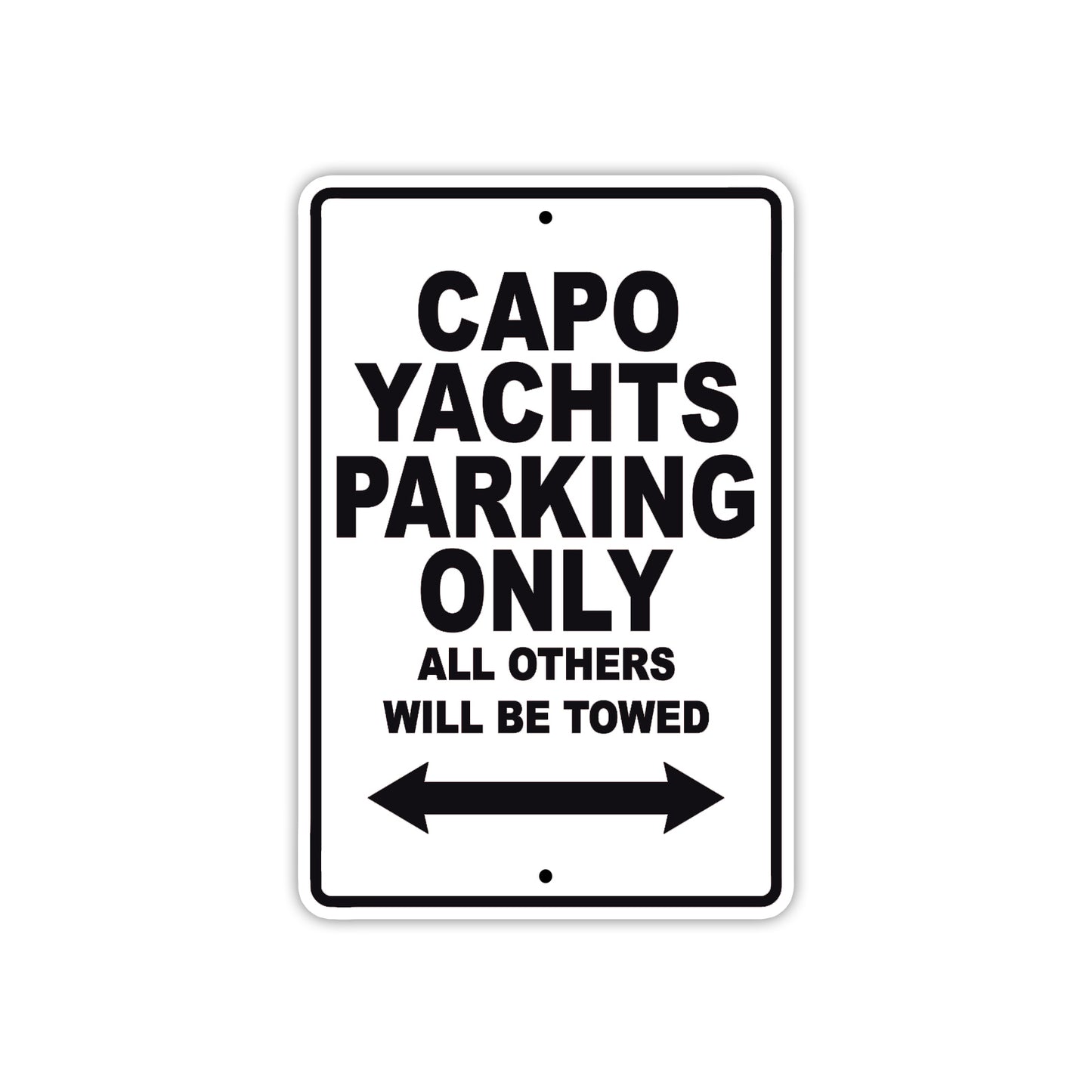 Capo Yachts Boats Parking Only All Others Will Be Towed Sea Ocean Beach Lake Boat Aluminum Metal Sign Plate