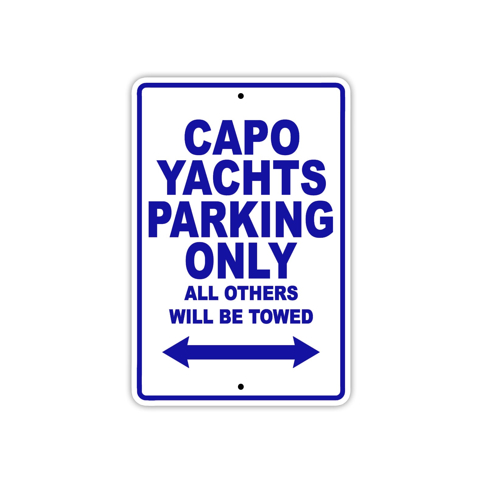 Capo Yachts Boats Parking Only All Others Will Be Towed Sea Ocean Beach Lake Boat Aluminum Metal Sign Plate