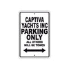 Captiva Yachts Inc Boats Parking Only All Others Will Be Towed Sea Ocean Beach Lake Boat Aluminum Metal Sign Plate