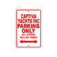 Captiva Yachts Inc Boats Parking Only All Others Will Be Towed Sea Ocean Beach Lake Boat Aluminum Metal Sign Plate