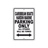 Caribbean Boats Hardin Marinel Boats Parking Only All Others Will Be Towed Sea Ocean Beach Lake Boat Aluminum Metal Sign Plate