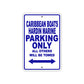 Caribbean Boats Hardin Marinel Boats Parking Only All Others Will Be Towed Sea Ocean Beach Lake Boat Aluminum Metal Sign Plate