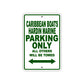 Caribbean Boats Hardin Marinel Boats Parking Only All Others Will Be Towed Sea Ocean Beach Lake Boat Aluminum Metal Sign Plate