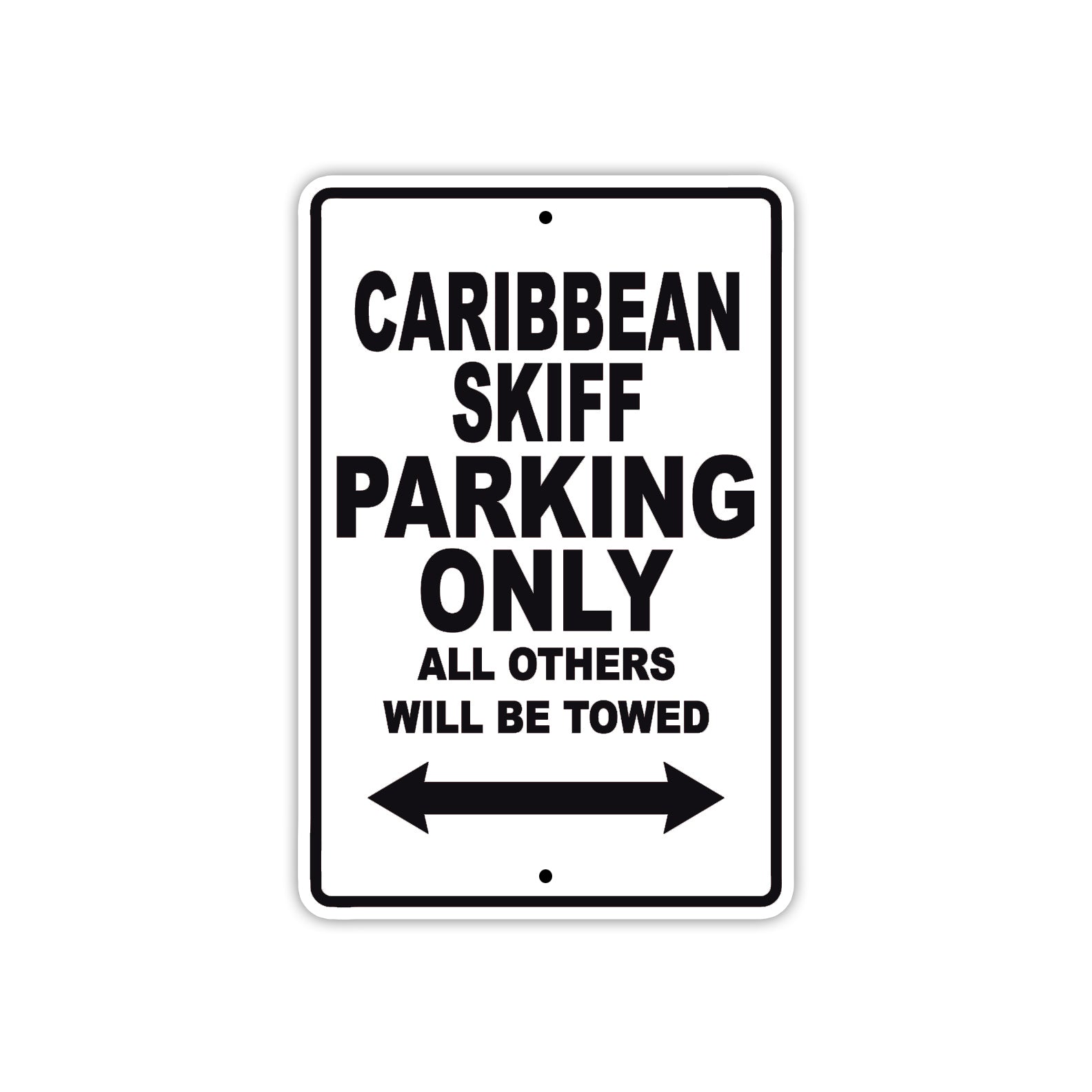 Caribbean Skiff Boats Parking Only All Others Will Be Towed Sea Ocean Beach Lake Boat Aluminum Metal Sign Plate