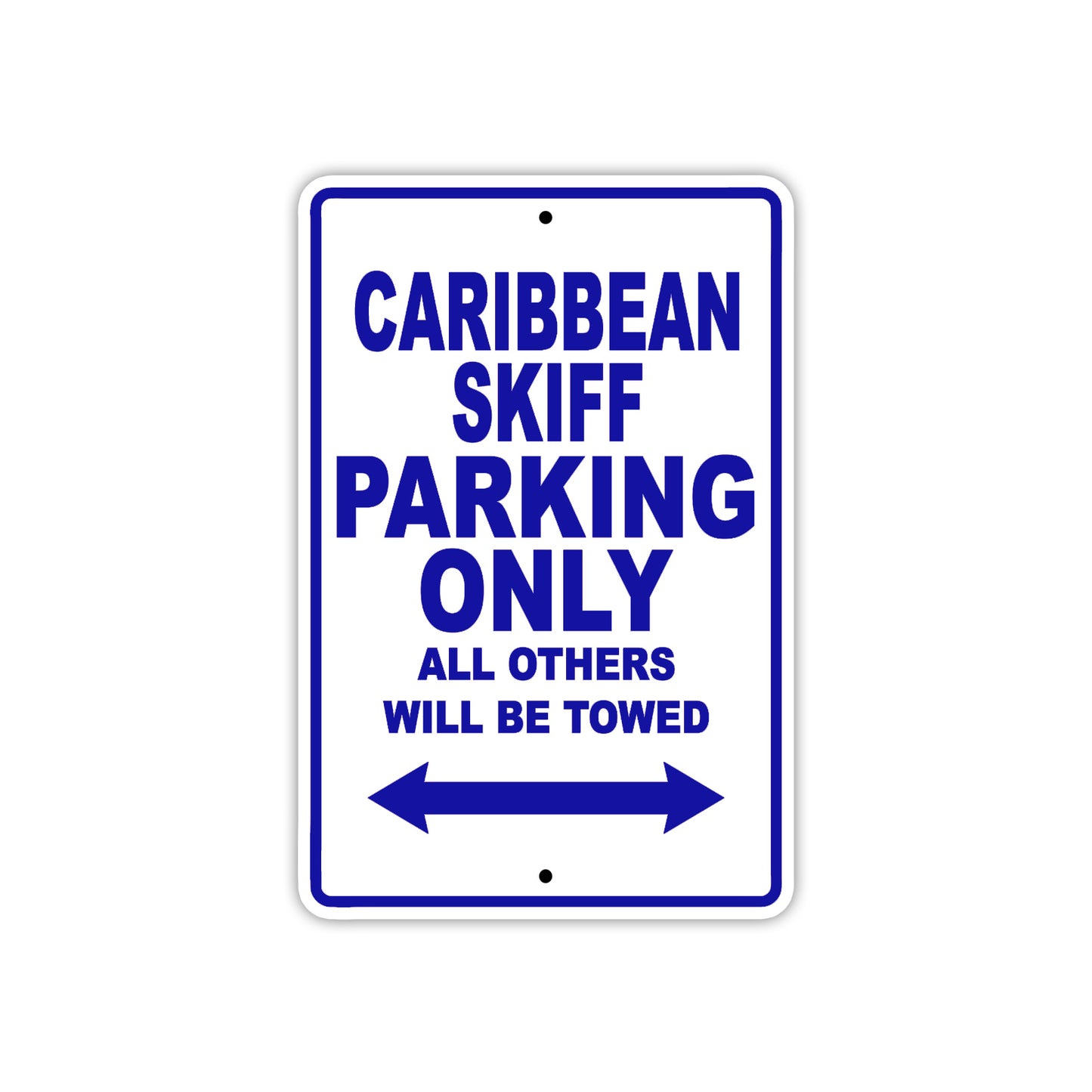 Caribbean Skiff Boats Parking Only All Others Will Be Towed Sea Ocean Beach Lake Boat Aluminum Metal Sign Plate