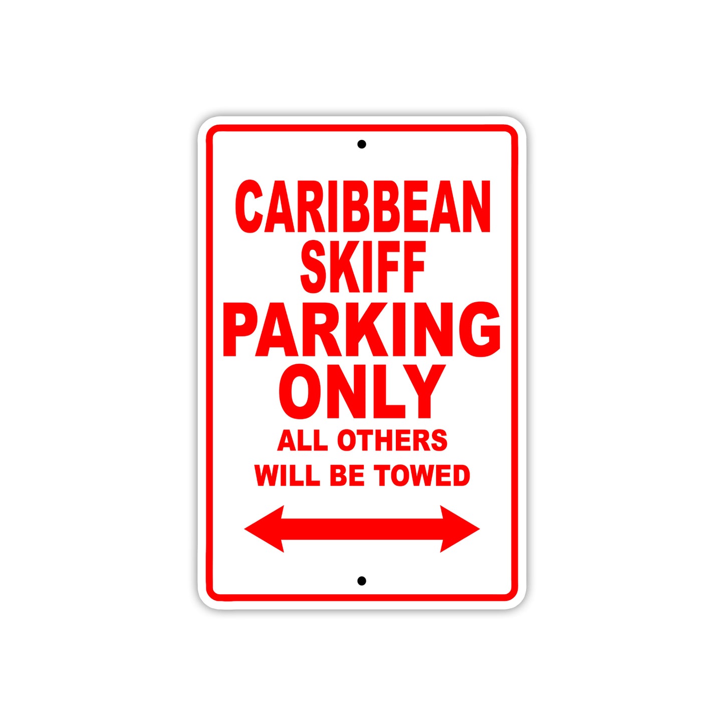 Caribbean Skiff Boats Parking Only All Others Will Be Towed Sea Ocean Beach Lake Boat Aluminum Metal Sign Plate