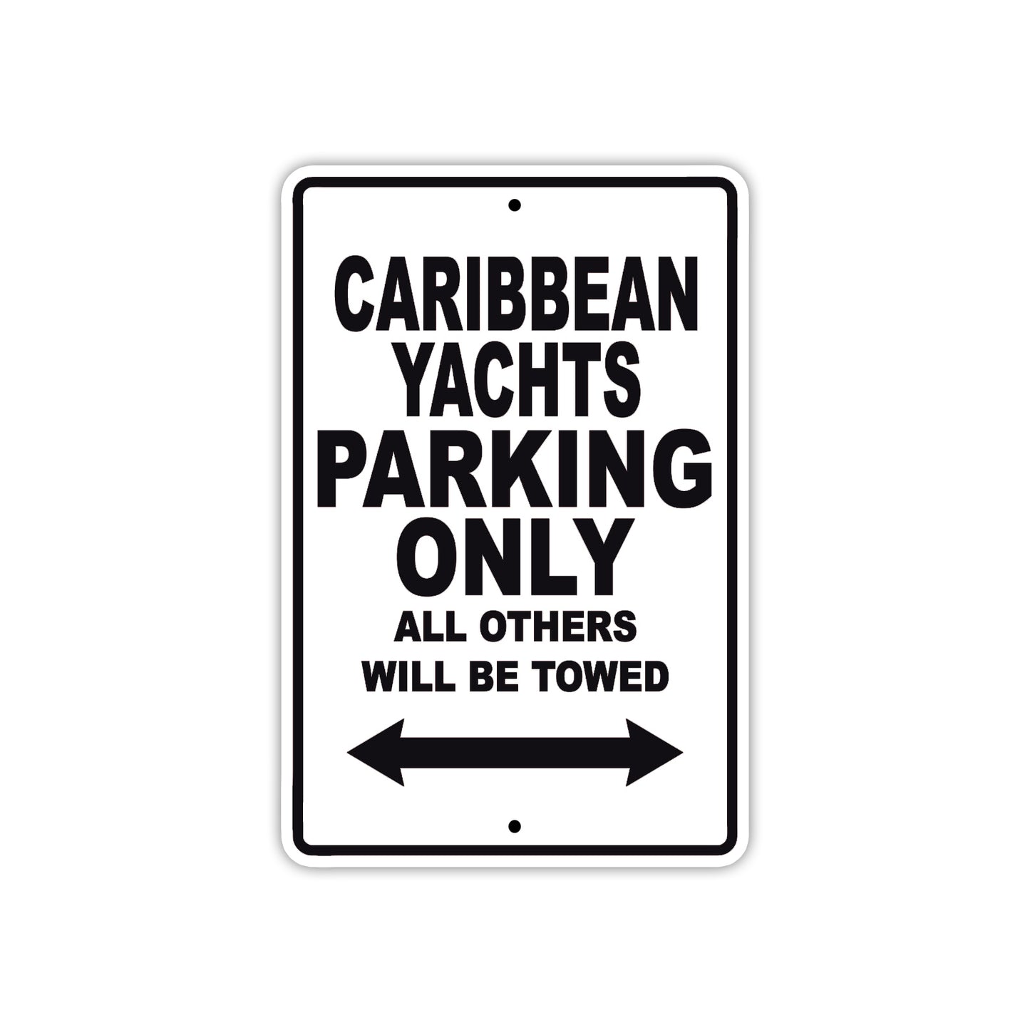 Caribbean Yachts Boats Parking Only All Others Will Be Towed Sea Ocean Beach Lake Boat Aluminum Metal Sign Plate