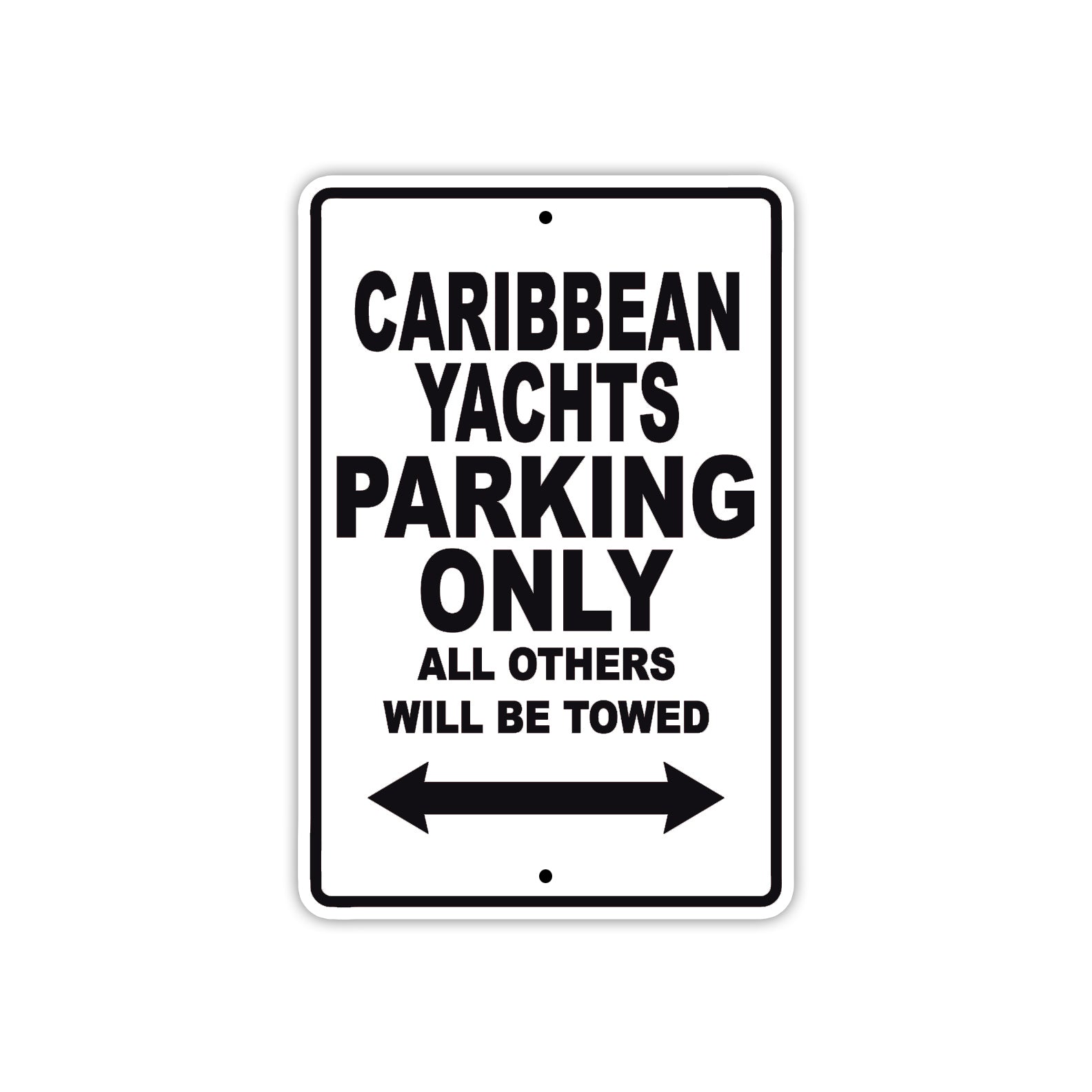 Caribbean Yachts Boats Parking Only All Others Will Be Towed Sea Ocean Beach Lake Boat Aluminum Metal Sign Plate