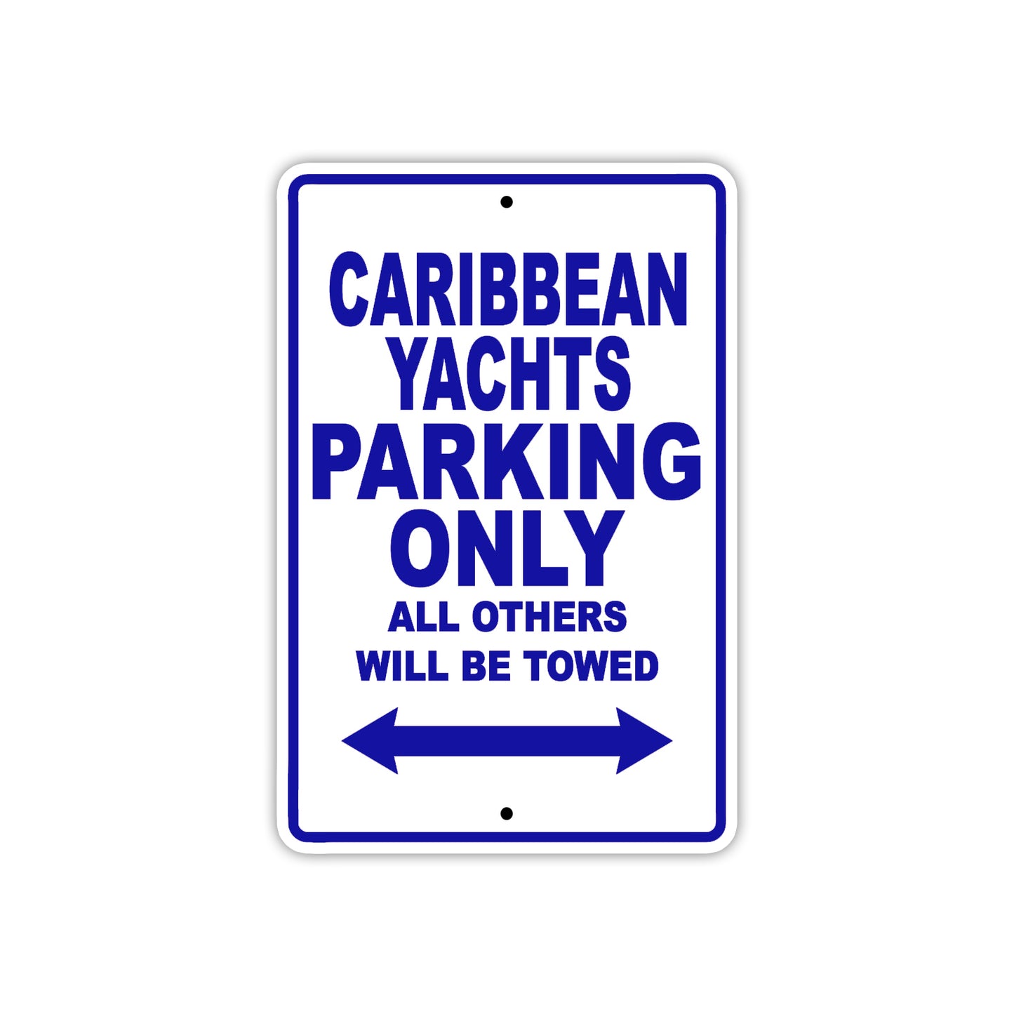 Caribbean Yachts Boats Parking Only All Others Will Be Towed Sea Ocean Beach Lake Boat Aluminum Metal Sign Plate