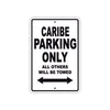 Caribe Boats Parking Only All Others Will Be Towed Sea Ocean Beach Lake Boat Aluminum Metal Sign Plate