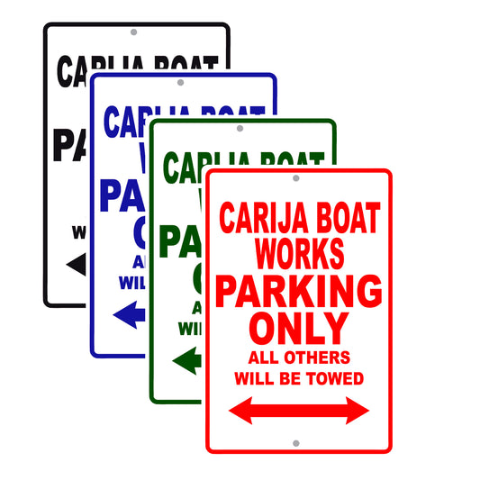 Carija Boat Works Boats Parking Only All Others Will Be Towed Sea Ocean Beach Lake Boat Aluminum Metal Sign Plate