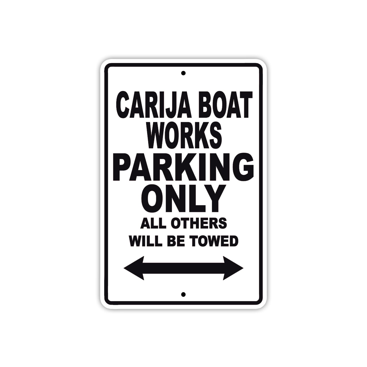 Carija Boat Works Boats Parking Only All Others Will Be Towed Sea Ocean Beach Lake Boat Aluminum Metal Sign Plate