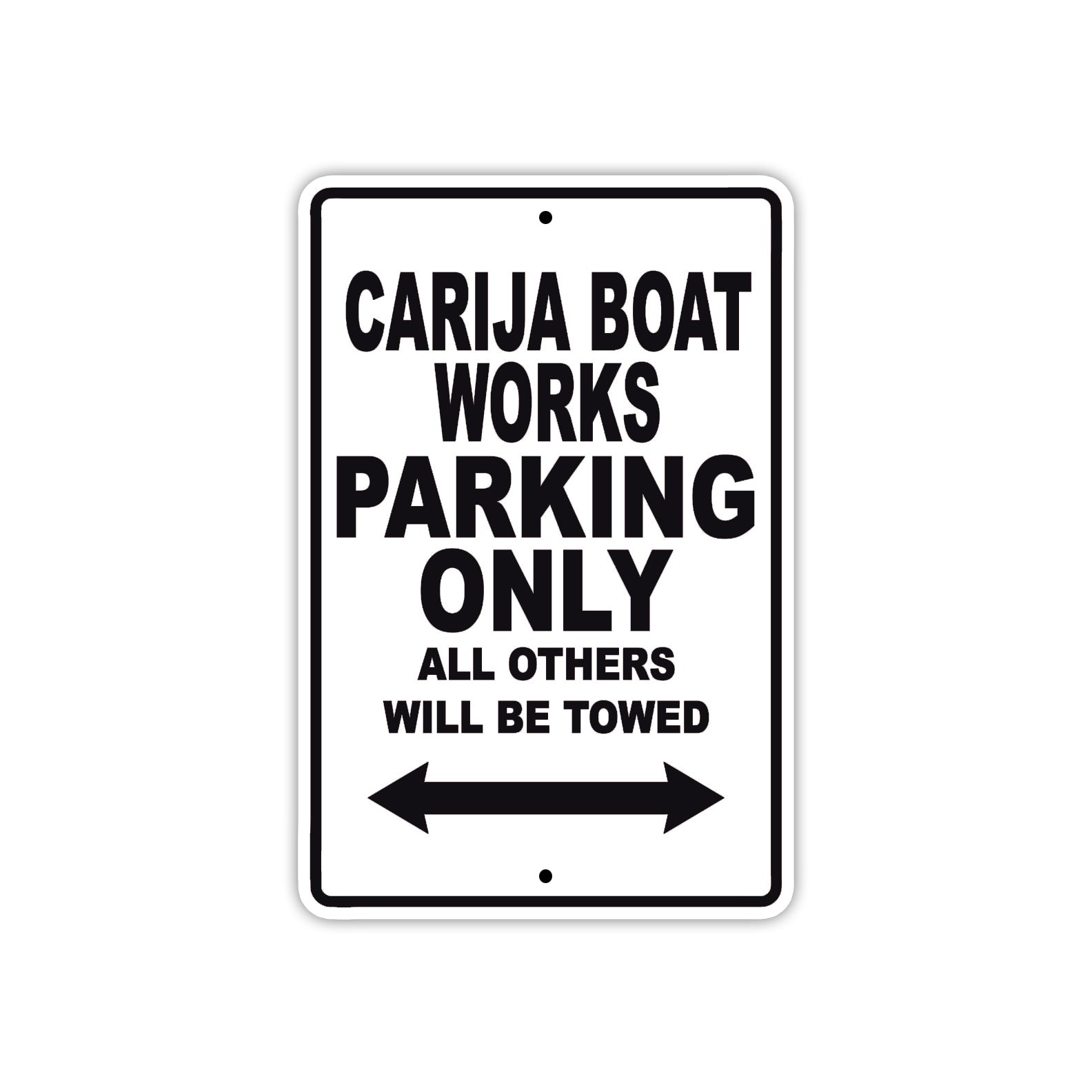 Carija Boat Works Boats Parking Only All Others Will Be Towed Sea Ocean Beach Lake Boat Aluminum Metal Sign Plate