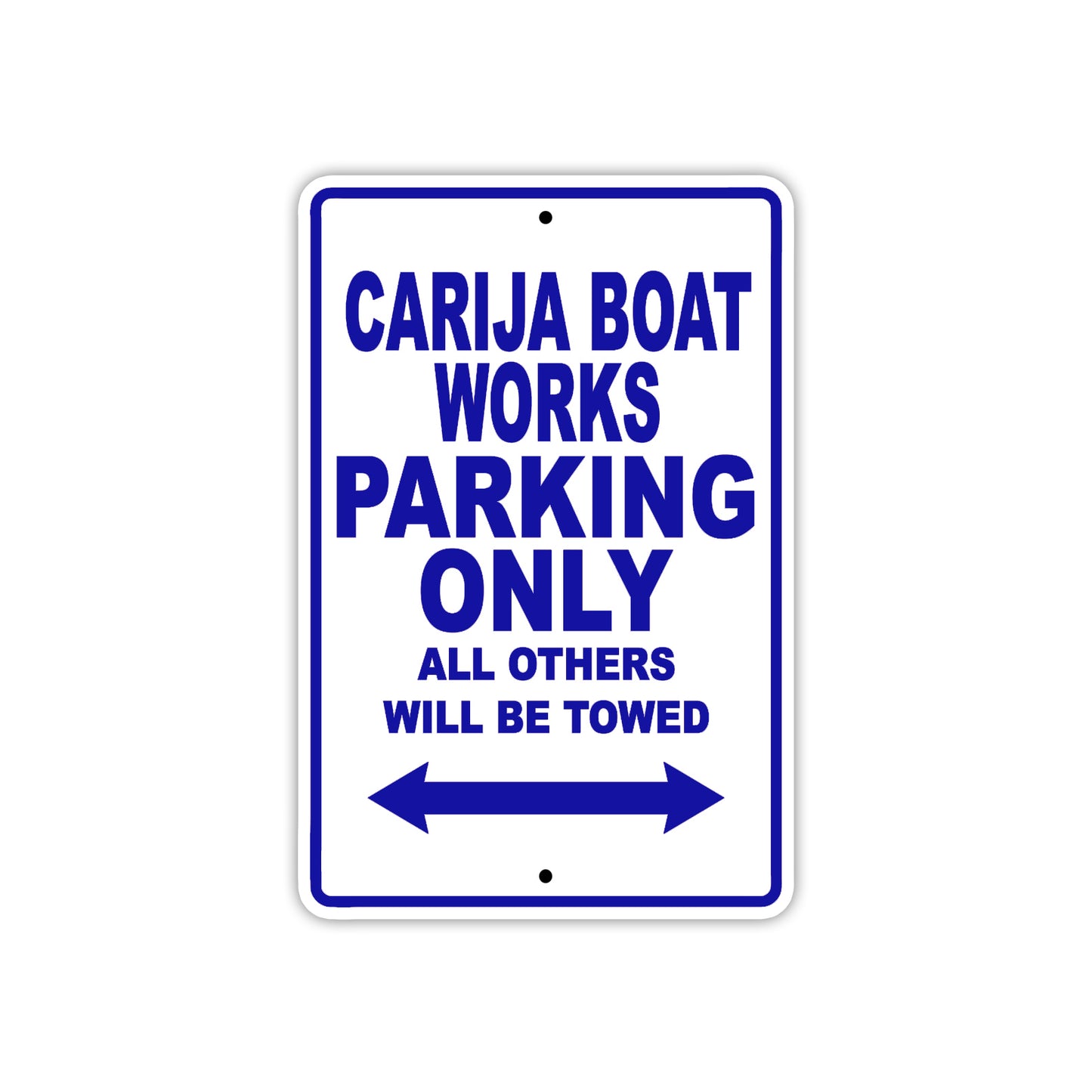 Carija Boat Works Boats Parking Only All Others Will Be Towed Sea Ocean Beach Lake Boat Aluminum Metal Sign Plate
