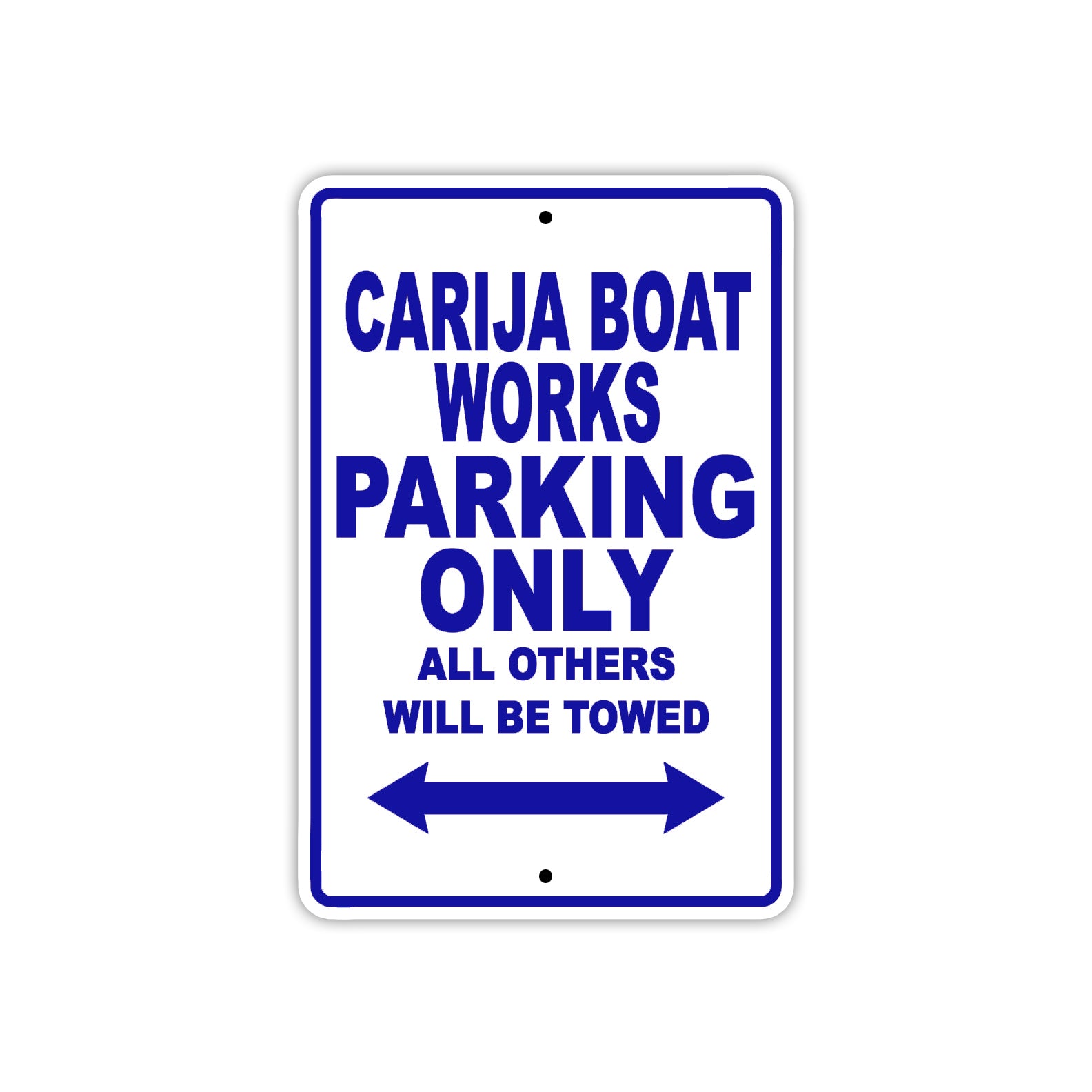 Carija Boat Works Boats Parking Only All Others Will Be Towed Sea Ocean Beach Lake Boat Aluminum Metal Sign Plate