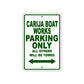Carija Boat Works Boats Parking Only All Others Will Be Towed Sea Ocean Beach Lake Boat Aluminum Metal Sign Plate