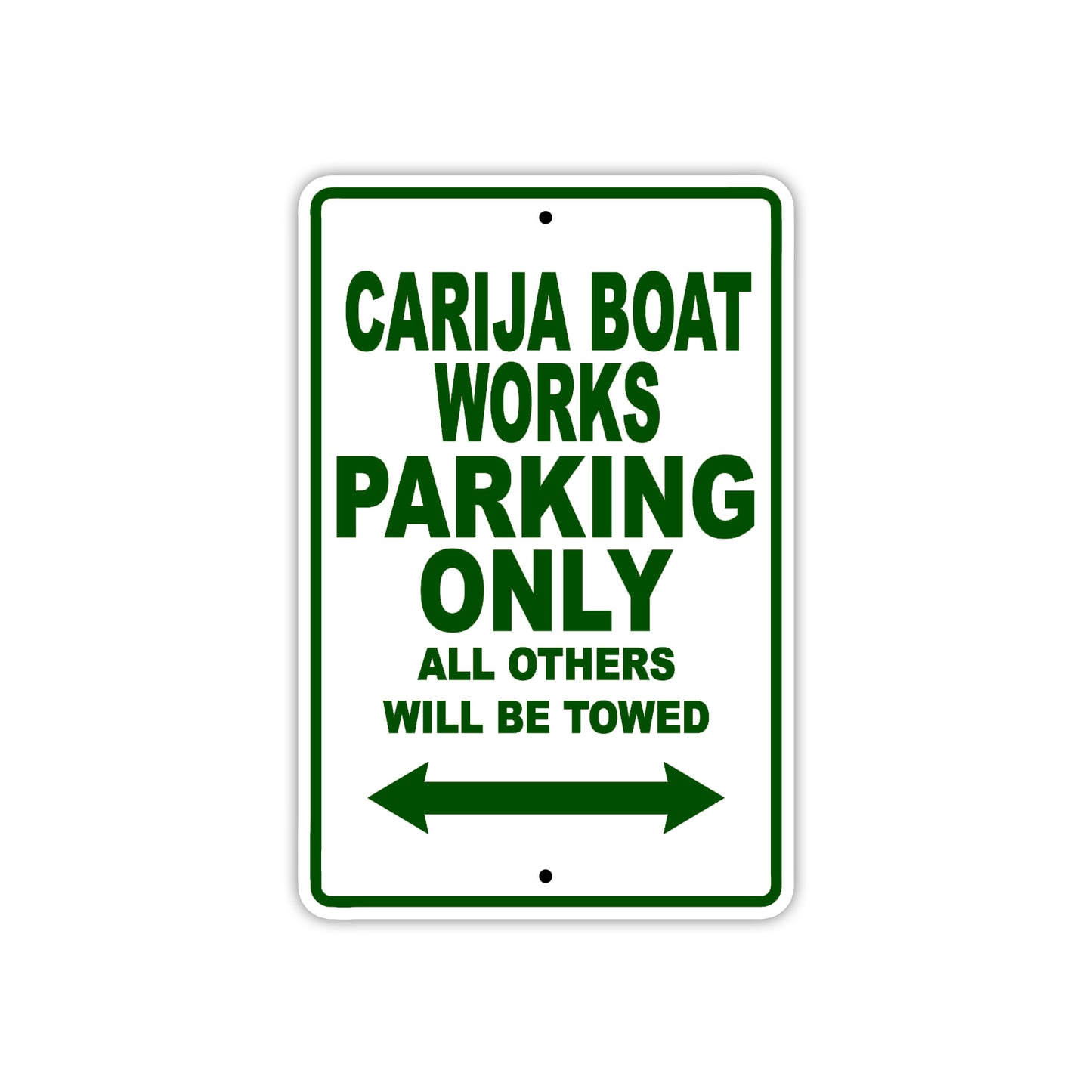 Carija Boat Works Boats Parking Only All Others Will Be Towed Sea Ocean Beach Lake Boat Aluminum Metal Sign Plate