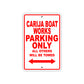 Carija Boat Works Boats Parking Only All Others Will Be Towed Sea Ocean Beach Lake Boat Aluminum Metal Sign Plate