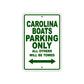 Carolina Boats Boats Parking Only All Others Will Be Towed Sea Ocean Beach Lake Boat Aluminum Metal Sign Plate