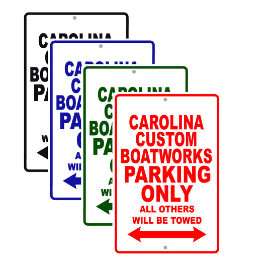 Carolina Custom Boatworks Boats Parking Only All Others Will Be Towed Sea Ocean Beach Lake Boat Aluminum Metal Sign Plate