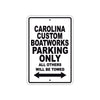 Carolina Custom Boatworks Boats Parking Only All Others Will Be Towed Sea Ocean Beach Lake Boat Aluminum Metal Sign Plate