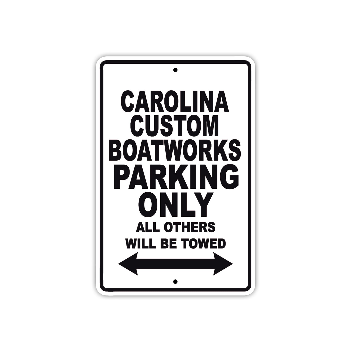 Carolina Custom Boatworks Boats Parking Only All Others Will Be Towed Sea Ocean Beach Lake Boat Aluminum Metal Sign Plate