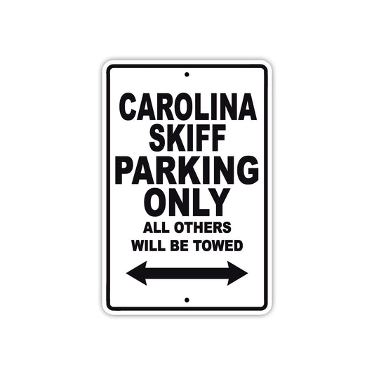 Carolina Skiff Boats Parking Only All Others Will Be Towed Sea Ocean Beach Lake Boat Aluminum Metal Sign Plate
