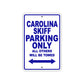Carolina Skiff Boats Parking Only All Others Will Be Towed Sea Ocean Beach Lake Boat Aluminum Metal Sign Plate