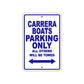 Carrera Boats Boats Parking Only All Others Will Be Towed Sea Ocean Beach Lake Boat Aluminum Metal Sign Plate