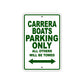 Carrera Boats Boats Parking Only All Others Will Be Towed Sea Ocean Beach Lake Boat Aluminum Metal Sign Plate