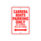 Carrera Boats Boats Parking Only All Others Will Be Towed Sea Ocean Beach Lake Boat Aluminum Metal Sign Plate