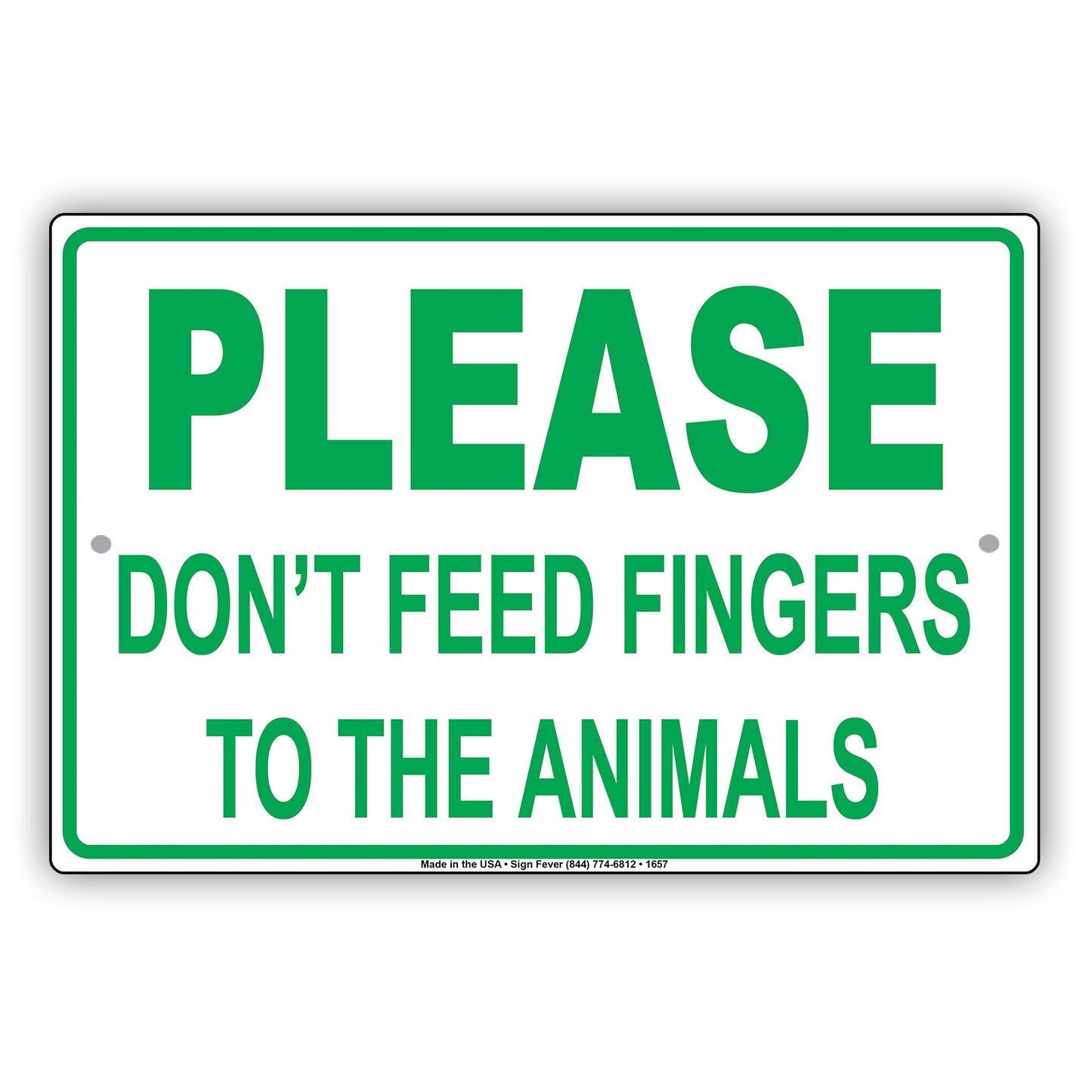 Please Do Not Feed Fingers To The Animals Alert Funny Gag Joke Foolish Caution Notice Aluminum Sign