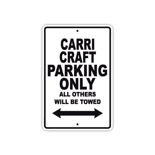 Carri Craft Boats Parking Only All Others Will Be Towed Sea Ocean Beach Lake Boat Aluminum Metal Sign Plate