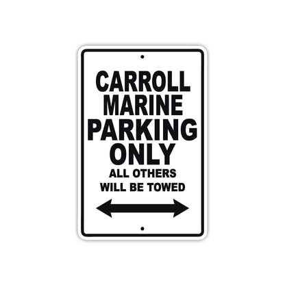 Carroll Marine Boats Parking Only All Others Will Be Towed Sea Ocean Beach Lake Boat Aluminum Metal Sign Plate