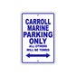 Carroll Marine Boats Parking Only All Others Will Be Towed Sea Ocean Beach Lake Boat Aluminum Metal Sign Plate