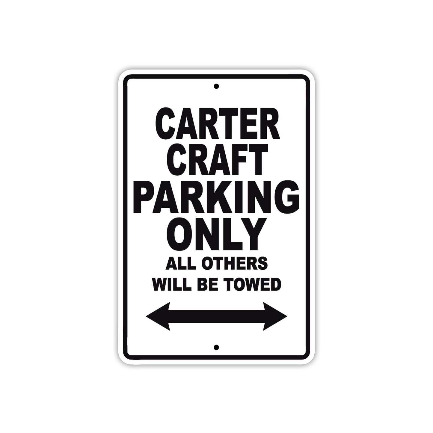 Carter Craft Boats Parking Only All Others Will Be Towed Sea Ocean Beach Lake Boat Aluminum Metal Sign Plate