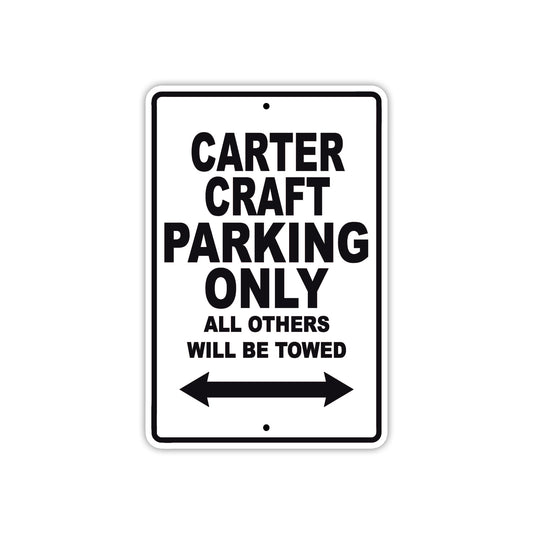 Carter Craft Boats Parking Only All Others Will Be Towed Sea Ocean Beach Lake Boat Aluminum Metal Sign Plate