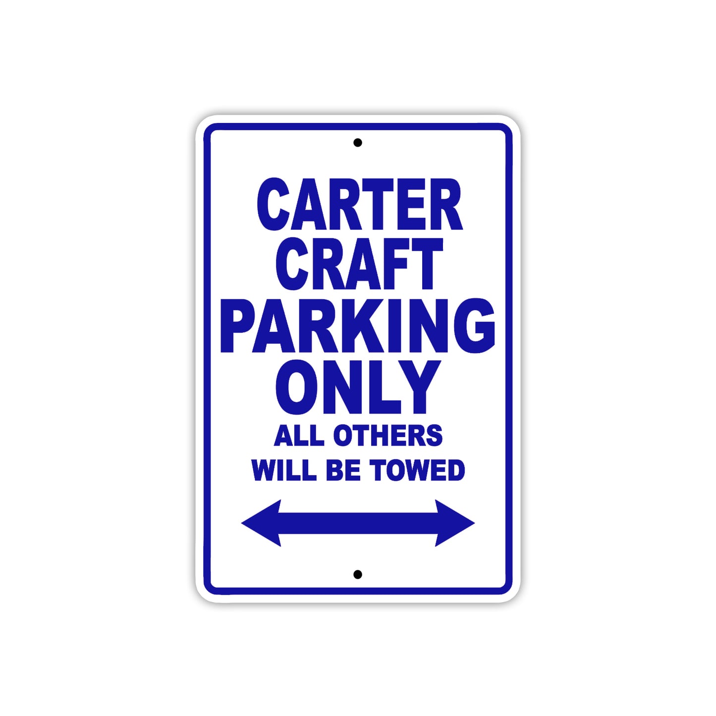 Carter Craft Boats Parking Only All Others Will Be Towed Sea Ocean Beach Lake Boat Aluminum Metal Sign Plate