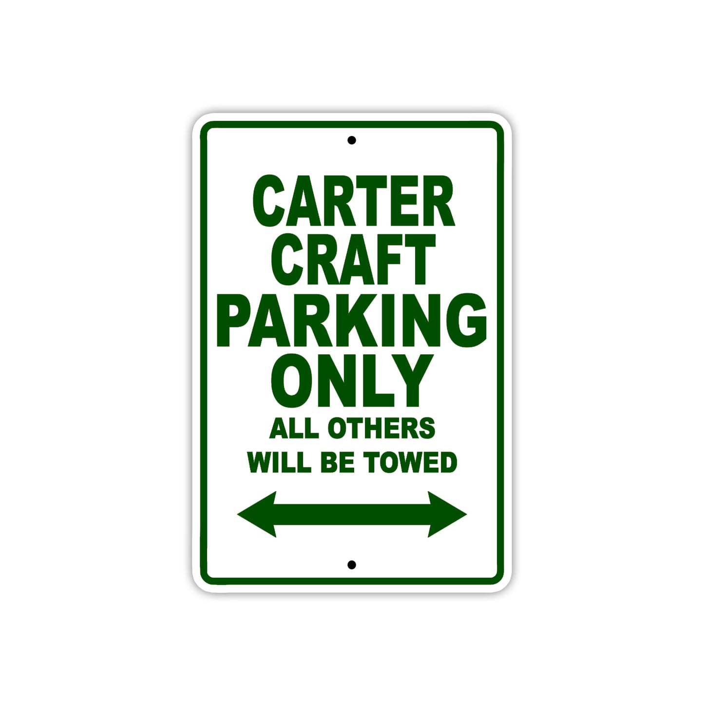 Carter Craft Boats Parking Only All Others Will Be Towed Sea Ocean Beach Lake Boat Aluminum Metal Sign Plate